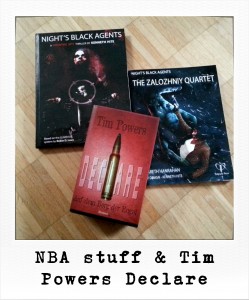 Night's Black Agents stuff & Tim Powers Declare (just bought after this interview!)