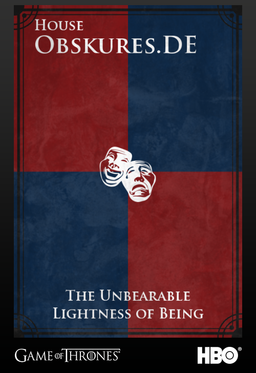 Game of Thrones: Obskures.de - The Unbearable Lightness of Being [A Geek] (Join the Realm, HBO)